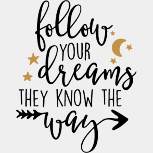 Follow Your Dreams They Know The Way SVG Thumbnail